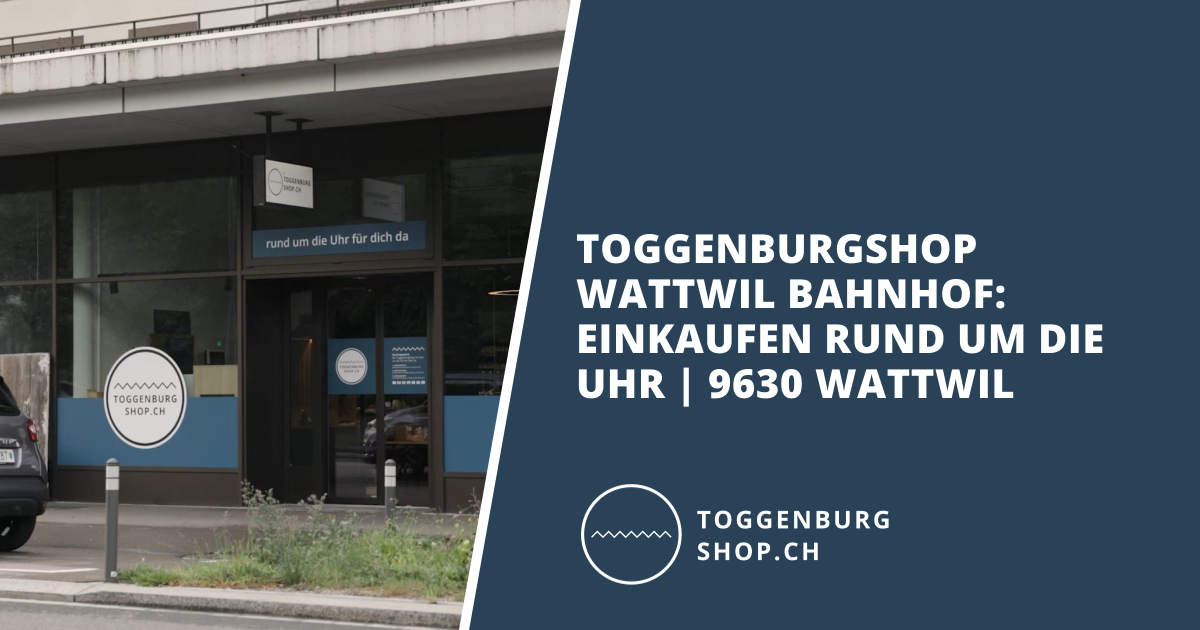 Open-Graph-Vorschau: Toggenburgshop Wattwil Bahnhof: Einkaufen rund um die Uhr | 9630 Wattwil
